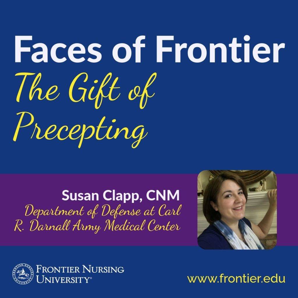 The Gift of Precepting Susan Clapp, CNM Frontier
