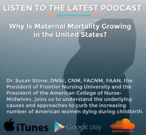 Dr. Susan Stone discusses Maternal Mortality on Nursecast Podcast