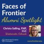 Alumni Spotlight: Christa Salling, FNP, CLC