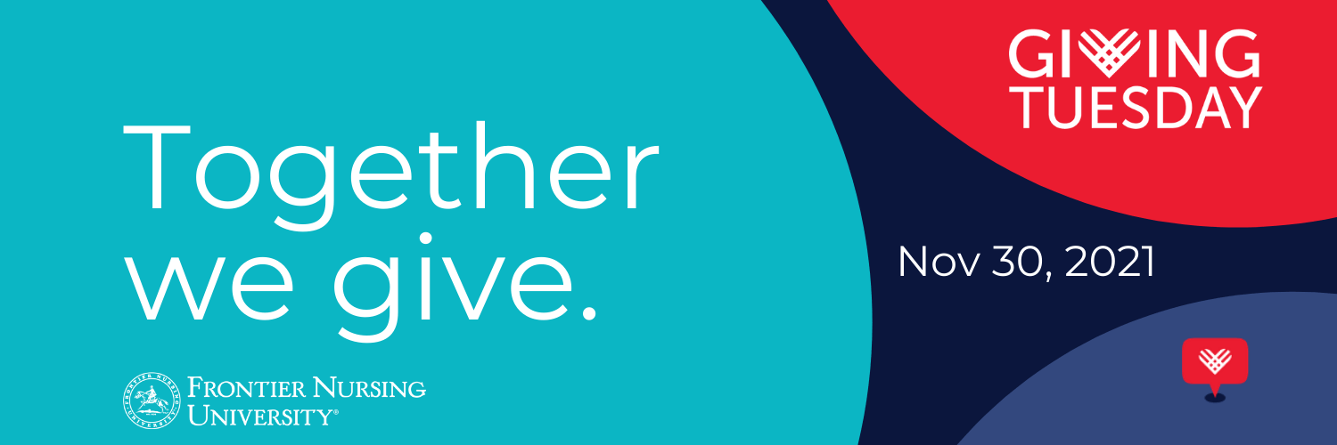 Answer the call: Giving Tuesday 2021 | Frontier Nursing University