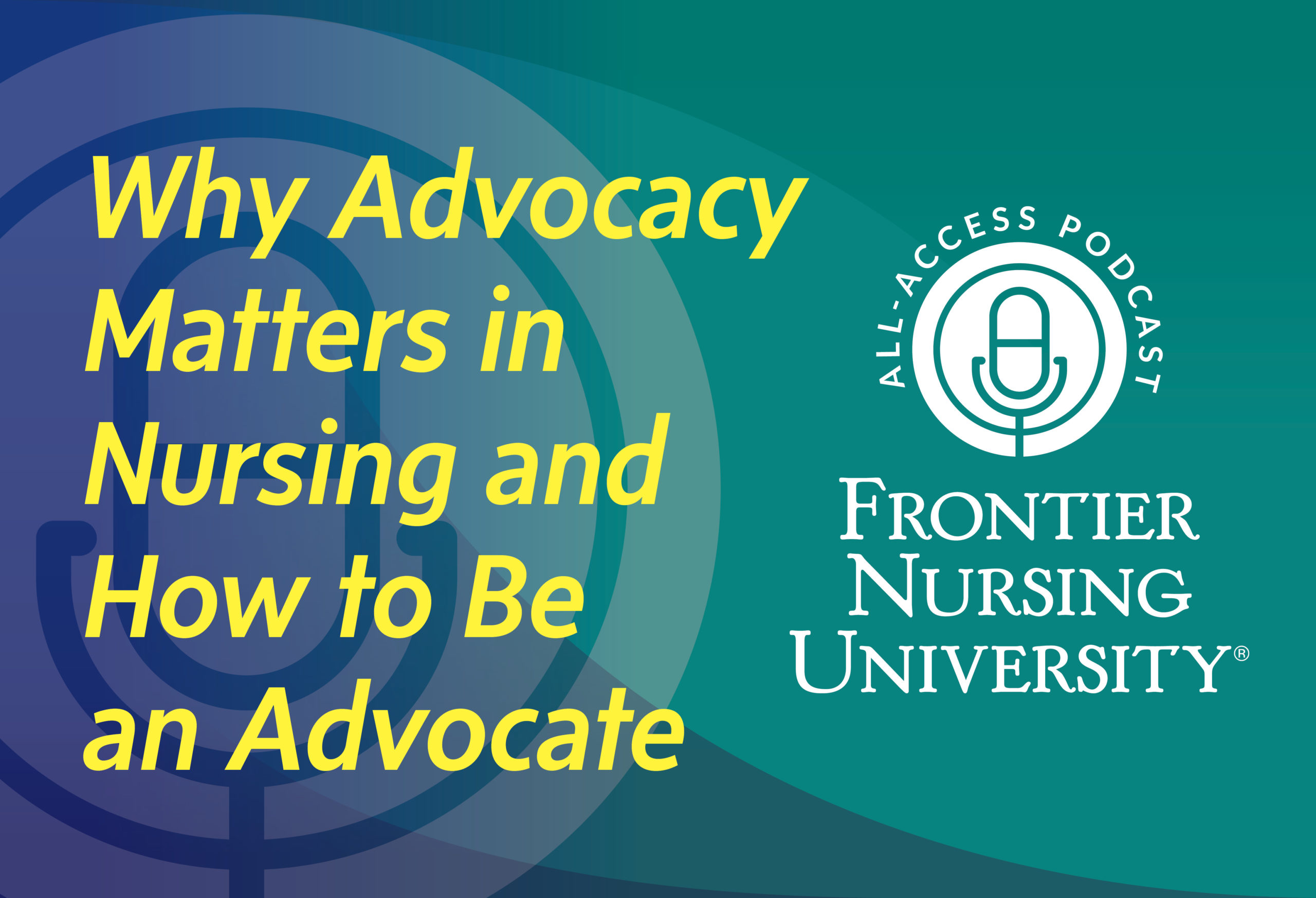 FNU All-Access Podcast Transcripts: Why Advocacy Matters In Nursing And ...