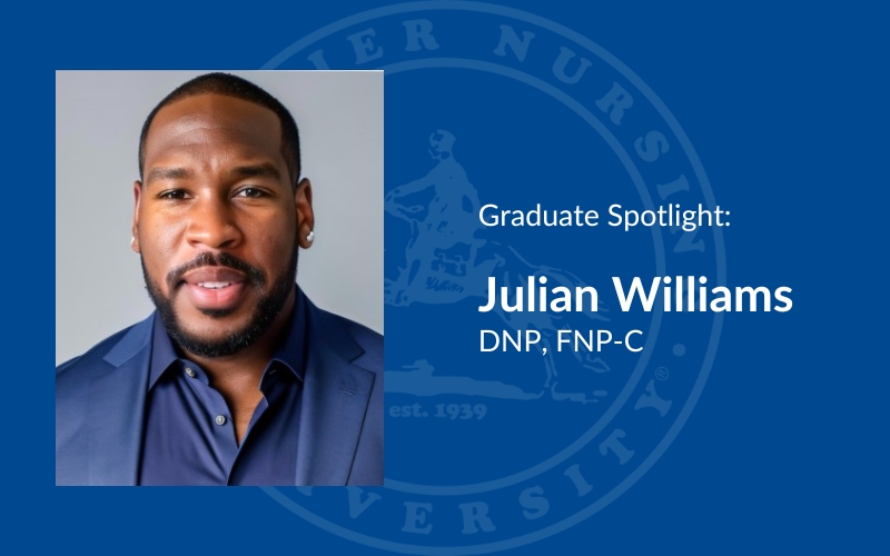 Graduate Spotlight: Dr. Julian Williams, DNP, FNP-C, enhances patient care and clinical leadership with a DNP